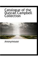 Catalogue of the Duncan Campbell Collection