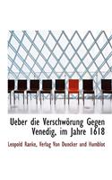 Ueber Die Verschworung Gegen Venedig, Im Jahre 1618