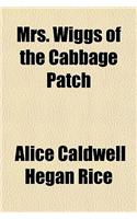 Mrs. Wiggs of the Cabbage Patch