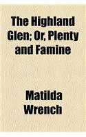 The Highland Glen; Or, Plenty and Famine