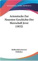 Actenstucke Zur Neuesten Geschichte Der Herrschaft Jever (1832)