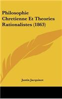 Philosophie Chretienne Et Theories Rationalistes (1863)