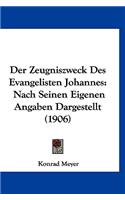 Der Zeugniszweck Des Evangelisten Johannes