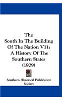 The South In The Building Of The Nation V11