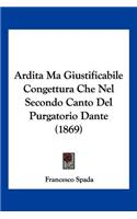 Ardita Ma Giustificabile Congettura Che Nel Secondo Canto Del Purgatorio Dante (1869)