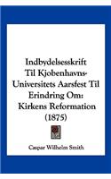 Indbydelsesskrift Til Kjobenhavns-Universitets Aarsfest Til Erindring Om