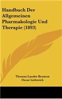Handbuch Der Allgemeinen Pharmakologie Und Therapie (1893)