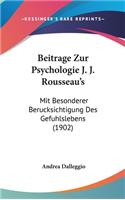 Beitrage Zur Psychologie J. J. Rousseau's