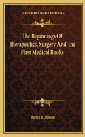 The Beginnings Of Therapeutics, Surgery And The First Medical Books