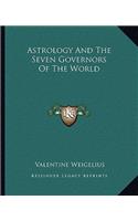 Astrology And The Seven Governors Of The World