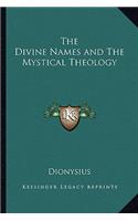 The Divine Names and The Mystical Theology: (English)