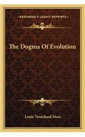 The Dogma Of Evolution