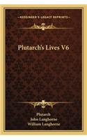 Plutarch's Lives V6: (English)