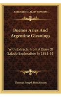 Buenos Aries And Argentine Gleanings