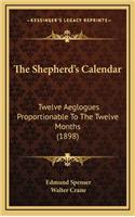 Shepherd's Calendar: Twelve Aeglogues Proportionable To The Twelve Months (1898)