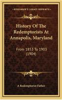 History Of The Redemptorists At Annapolis, Maryland