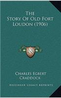 The Story Of Old Fort Loudon (1906)