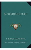 Bach-Studien (1901): (English)