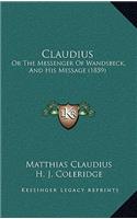 Claudius: Or the Messenger of Wandsbeck, and His Message (1859)