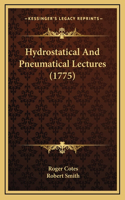 Hydrostatical and Pneumatical Lectures (1775)