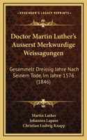 Doctor Martin Luther's Ausserst Merkwurdige Weissagungen