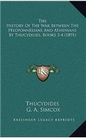 The History Of The War Between The Peloponnesians And Athenians By Thucydides, Books 3-4 (1891)