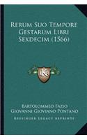 Rerum Suo Tempore Gestarum Libri Sexdecim (1566)