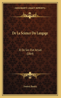 De La Science Du Langage