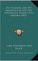 Die Finanzen Und Die Finanzgeschichte Der Vereinigten Staaten Von Amerika (1867)
