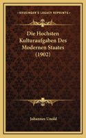 Die Hochsten Kulturaufgaben Des Modernen Staates (1902)