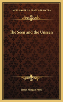 The Seen and the Unseen