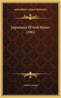 Importance Of Irish History (1905)