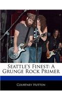 Seattle's Finest: A Grunge Rock Primer