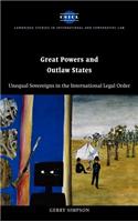 Great Powers and Outlaw States: Unequal Sovereigns in the International Legal Order. Campbridge Studies in International and Comparative Law