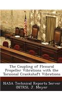 The Coupling of Flexural Propeller Vibrations with the Torsional Crankshaft Vibrations