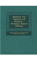 Bulletin for Teachers of History