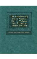 The Engineering Index Annual for ..., Volume 16