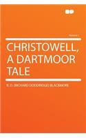 Christowell, a Dartmoor Tale Volume 1: (English)
