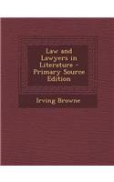 Law and Lawyers in Literature - Primary Source Edition