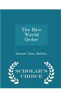 New World Order - Scholar's Choice Edition