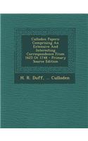 Culloden Papers: Comprising an Extensive and Interesting Correspondence from 1625 OT 1748 - Primary Source Edition