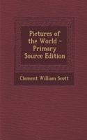Pictures of the World - Primary Source Edition