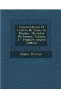 Commentaires Et Lettres De Blaise De Monluc