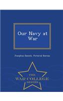 Our Navy at War - War College Series