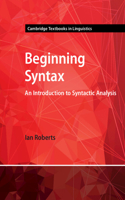 Beginning Syntax: An Introduction to Syntactic Analysis