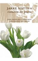 JAKKE MATTE 6 corazón de poeta