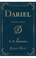 Dariel: A Romance of Surrey (Classic Reprint)
