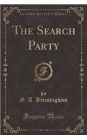 The Search Party (Classic Reprint)