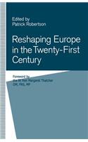 Reshaping Europe in the Twenty-First Century