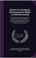 Report of a Geological Reconnoissance Made in 1835 [Microform]: From the Seat of Government, by the Way of Green Bay and the Wisconsin Territory, to the Coteau de Prairie, an Elevated Ridge Dividing the Missouri 